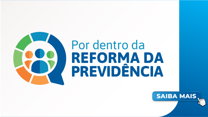 Por dentro da Reforma da Previdência
